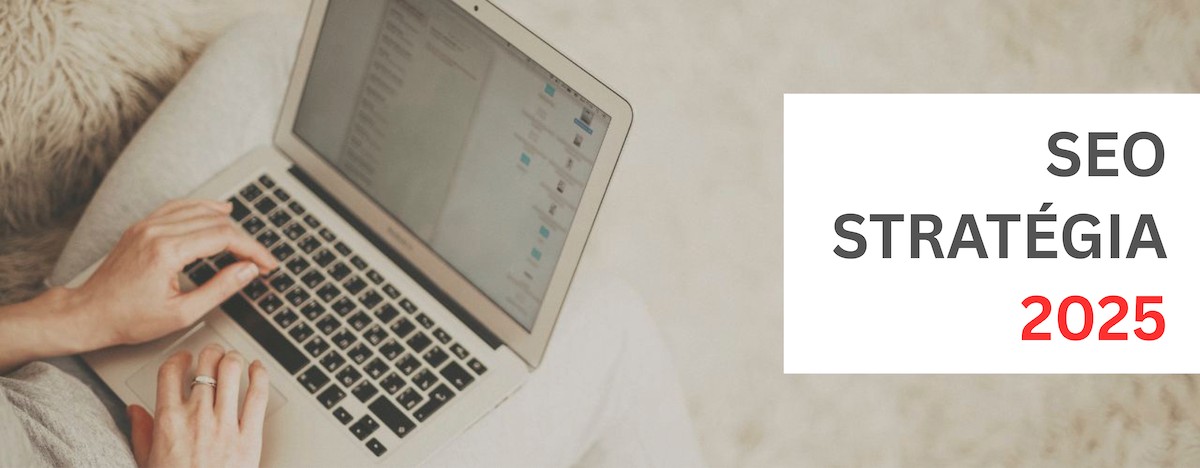 SEO stratégia 2025